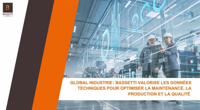 Global Industrie : BASSETTI valorise les données techniques pour optimiser la maintenance, la production et la qualité